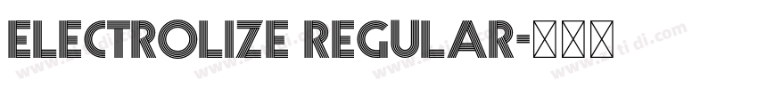 Electrolize Regular字体转换 Electrolize Regular字体转换